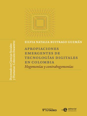 cover image of Apropiaciones emergentes de tecnologías digitales en Colombia